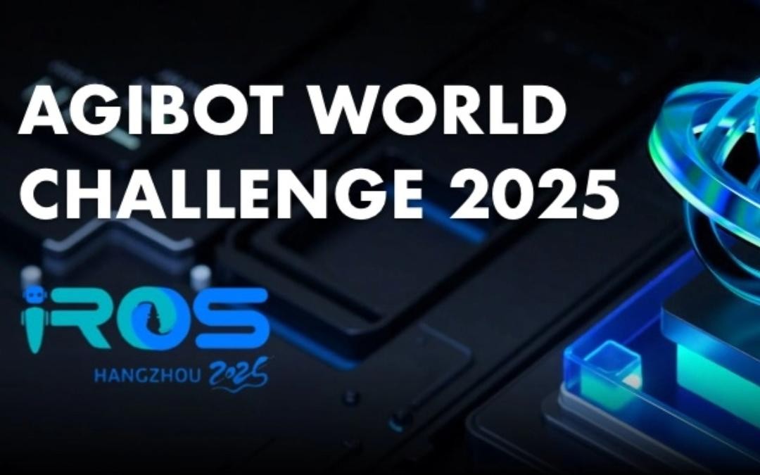 Galaxy银河主办｜全球顶尖机器人赛事AgiBot World Challenge@IRO...